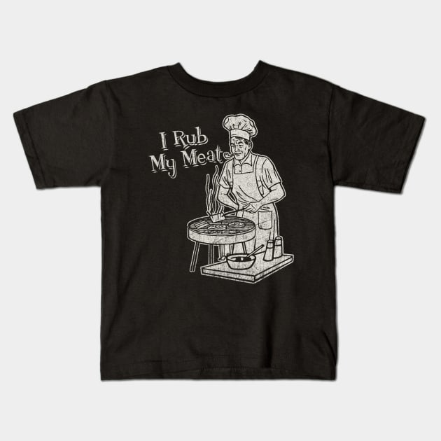 I Rub My Meat Kids T-Shirt by Alema Art